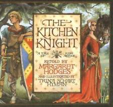 The Kitchen Knight: A Tale of King Arthur - Paperback By Margaret Hodges - GOOD picture