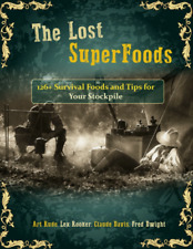 The Lost SuperFoods 126+ Survival Foods and Tips for Your Stockpile picture