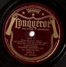 FRANKIE MASTERS SAY IT/MY MY CONQUEROR RECORDS 78 RPM 378 picture