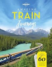 Lonely Planet Amazing Train Journeys picture