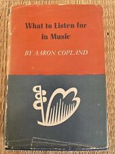 Aaron Copland WHAT TO LISTEN FOR IN MUSIC  1st Edition HBDJ 1939 Rare picture