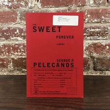 *SIGNED PROOF* The Sweet Forever-George P. Pelecanos-VG picture