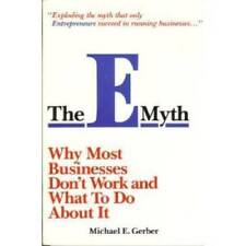 The E Myth: Why Most Businesses Don't Work and What to Do About It - GOOD picture