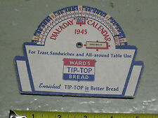  WARD'S TIP TOP  BREAD  DIAL A DAY  CALENDAR 1945  NM  CONDITION  picture