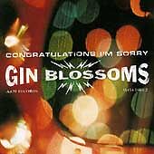 Gin Blossoms : Congratulations Im Sorry CD picture