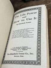 1906  ~ THE LIFE POWER  AND HOW To USE IT  ~ Elizabeth Towne New Thought Occult picture