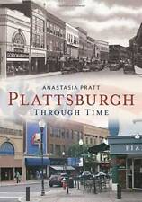 Plattsburgh Through Time (America Through Time) - Paperback - VERY GOOD picture
