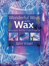 Wonderful Ways with Wax: Encaustic Art for Craft Projects - ACCEPTABLE picture