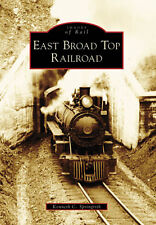 East Broad Top Railroad, Pennsylvania, Images of Rail, Paperback picture