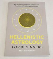 Hellenistic Astrology for Beginners Intro Origins & Practice of Predictive picture