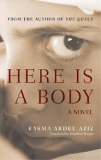 Basma Abdel Aziz Here Is a Body (Paperback) Hoopoe Fiction picture