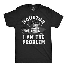 Mens Houston I Am The Problem T Shirt Funny Bad Astronaut Space Joke Tee For picture