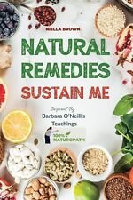 Natural Remedies Sustain Me: Over 100 Herbal Remedies for all Kinds of Ailments picture