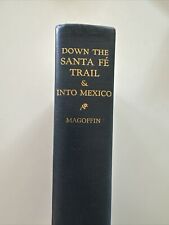 Vintage 1926 Down the Santa Fe Trail & into Mexico by Magoffin 1st Ed HC picture
