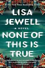 None of This Is True: A Novel - Hardcover, by Jewell Lisa - Very Good picture