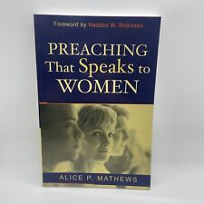 Preaching That Speaks To Women By Alice P. Mathews New  picture