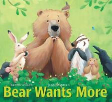 Bear Wants More [The Bear Books] by Wilson, Karma , hardcover picture