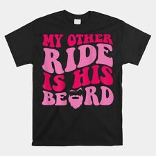 HOT SALE My Other Ride Is His Beard Retro Groovy T-shirt Size S-5XL picture