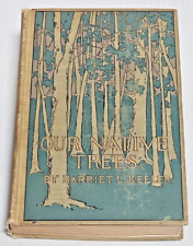 Our Native Trees and How to Identify Them by Harriet L. Keeler 1900 1st ed. picture