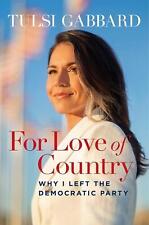 For Love of Country: Leave the Democrat Party Behind by Tulsi Gabbard Hardcover  picture