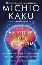 The Future of the Mind: The Scientific Quest to Understand, Enhance, and  - GOOD picture