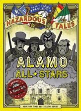 Alamo All-Stars (Nathan Hale's Hazardous Tales #6): A Texas Tale (Volume 6) picture