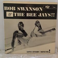 BOB SWANSON & THE  BEEJAYS       LP   LIVE EVERY   MINUTE picture