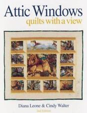 Attic Windows : Quilts with a View by Cindy Walter and Diana Leone (2000, Trade picture
