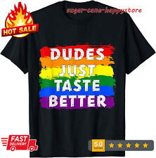 Dudes Just Taste Better Gay Pride Rainbow Lgbt Pride Unisex T-Shirt S-3XL picture