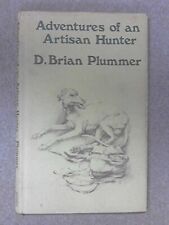 THE ADVENTURES OF AN ARTISAN HUNTER By David Brian Plummer - Hardcover picture