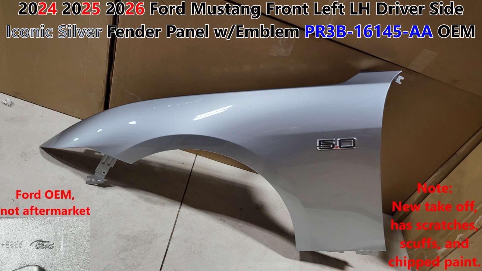 2024 2025 FORD MUSTANG GT FRONT LEFT LH DRIVER SIDE FENDER SILVER PR3B-16145-AA