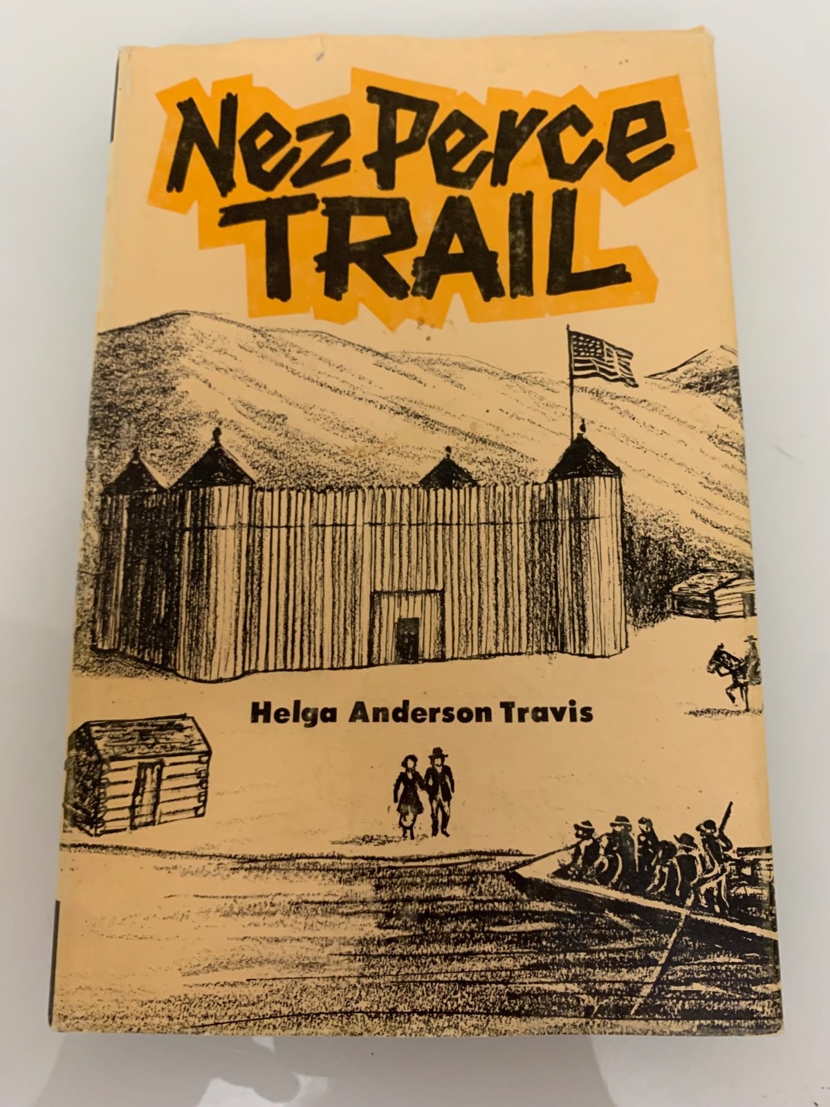 Nez Perce Trail by Helga Anderson Travis SIGNED 1967 HCDJ Franklin Press VG