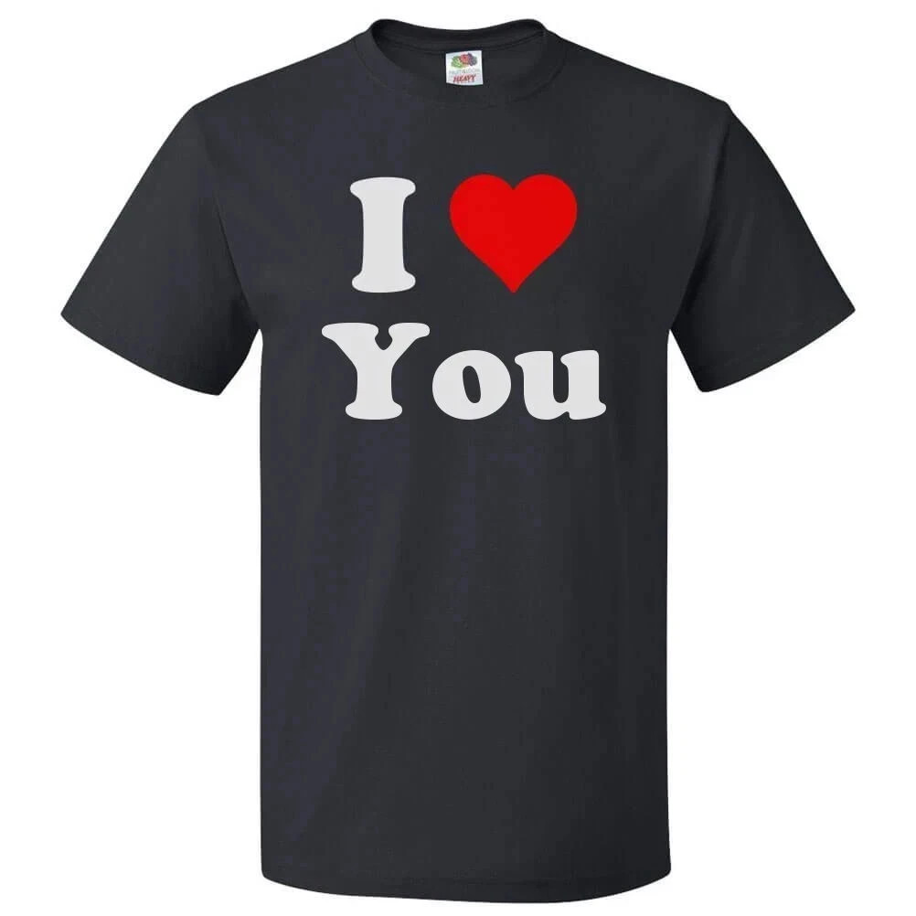 I Love You T shirt I Heart You T-Shirt I Love You T shirt I Heart You T-Shirt