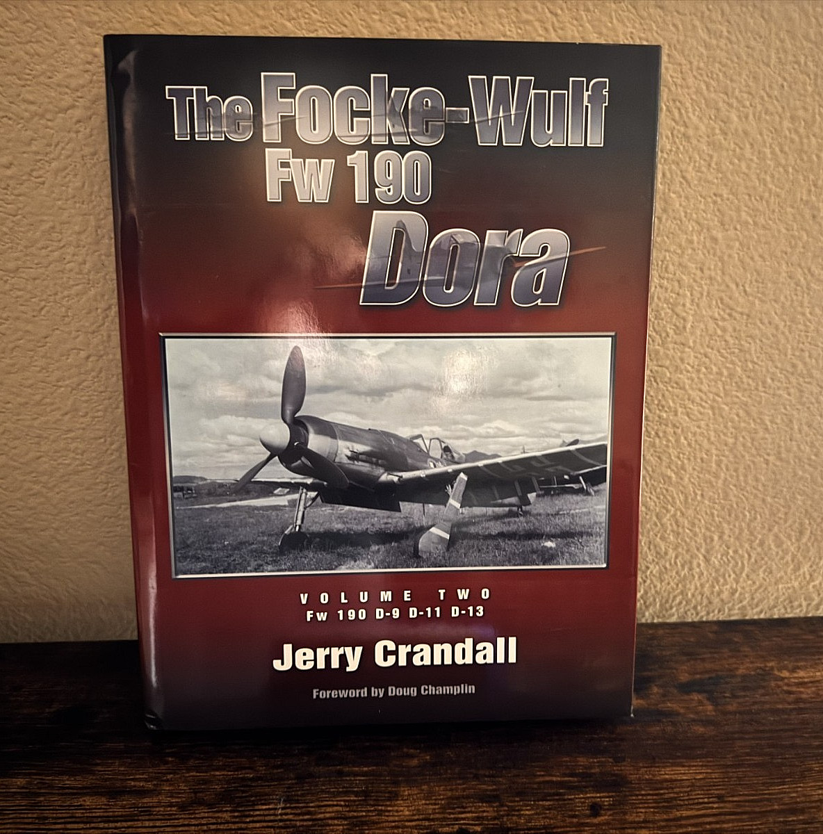 THE FOCKE-WULF FW 190 DORA VOLUME 2 FW 190 D-9 D-11 D-13. VERY RARE. THE FOCKE-WULF FW 190 DORA VOLUME 2 FW 190 D-9 D-11 D-13. VERY RARE.