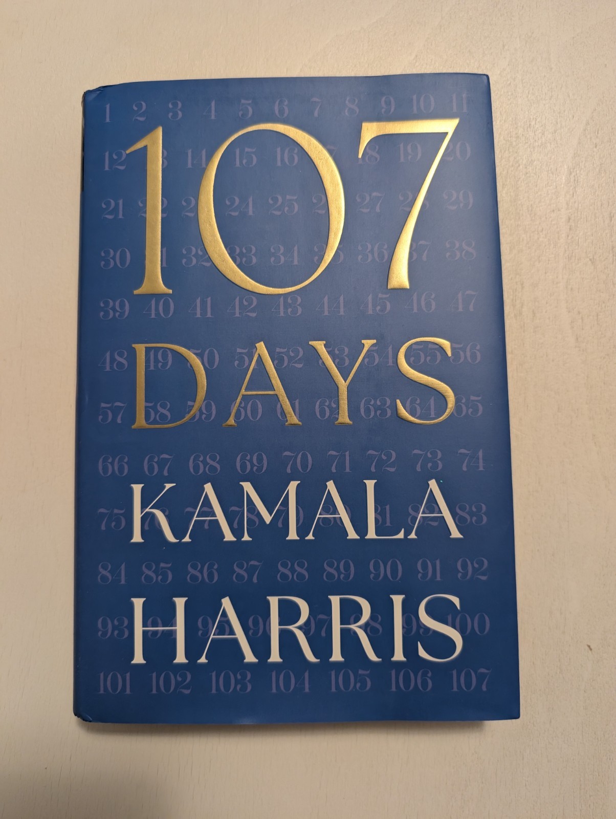 Kamala Harris - 107 Days (Signed Book) Hardcover - In Hand Kamala Harris - 107 Days (Signed Book) Hardcover - In Hand