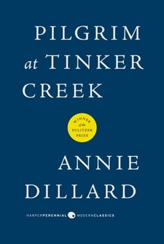 Pilgrim at Tinker Creek by Annie Dillard: Used