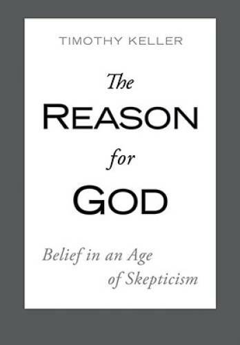 The Reason for God: Belief in an Age of Skepticism - Hardcover - VERY GOOD The Reason for God: Belief in an Age of Skepticism - Hardcover - VERY GOOD
