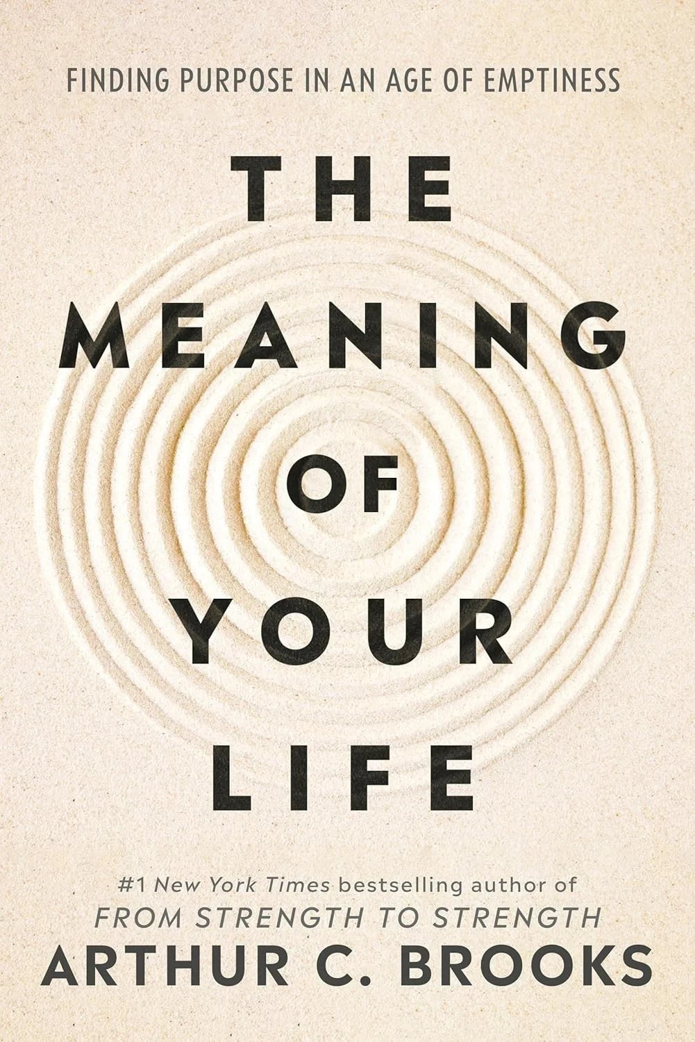 The Meaning of Your Life: Paperback –by Arthur C Brooks.. The Meaning of Your Life: Paperback –by Arthur C Brooks..