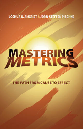 Mastering \'Metrics: The Path from Cause to Effect - Paperback - VERY GOOD