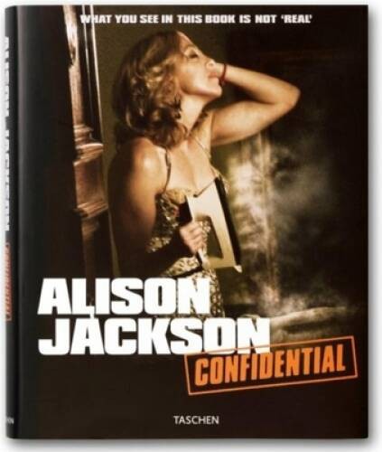 Alison Jackson: Confidential - Hardcover By Jackson, Alison - GOOD