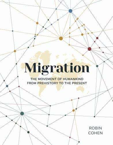 Migration : The Movement of Humankind from Prehistory to the Present by Robin...