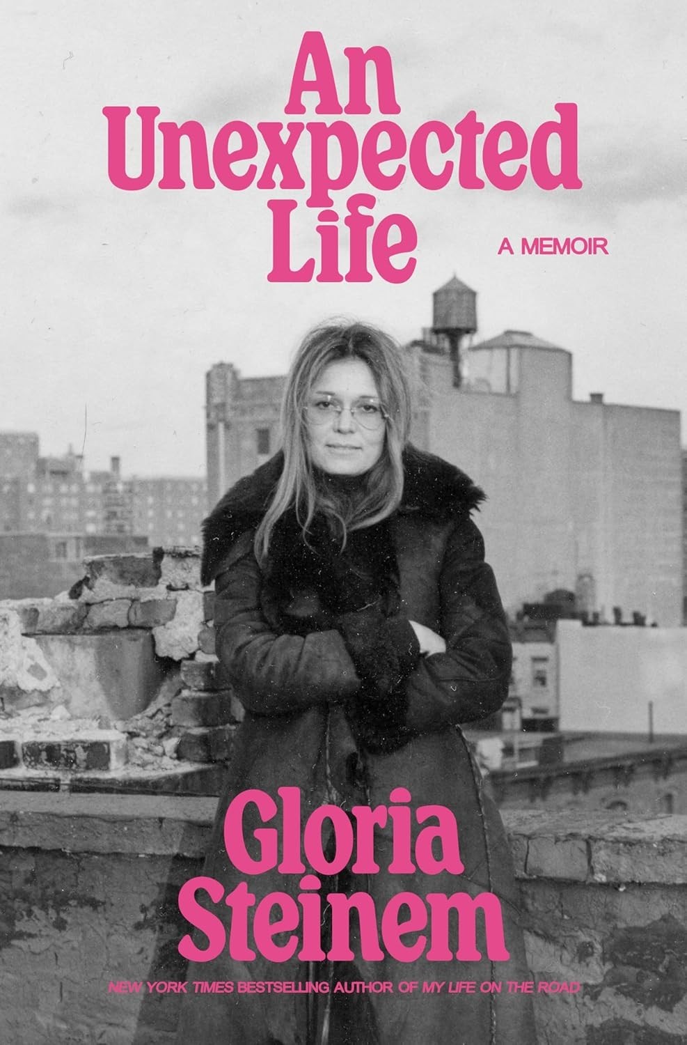 An Unexpected Life : A Memoir by Gloria Steinem (2026, Hardcover) An Unexpected Life : A Memoir by Gloria Steinem (2026, Hardcover)