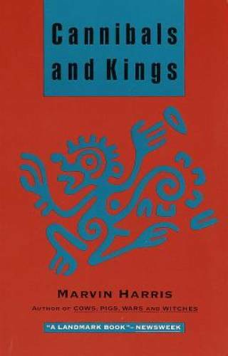 Cannibals and Kings: Origins of Cultures - Paperback By Harris, Marvin - GOOD Cannibals and Kings: Origins of Cultures - Paperback By Harris, Marvin - GOOD