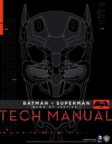 Batman V Superman: Dawn Of Justice: Tech Manual by Newell, Adam