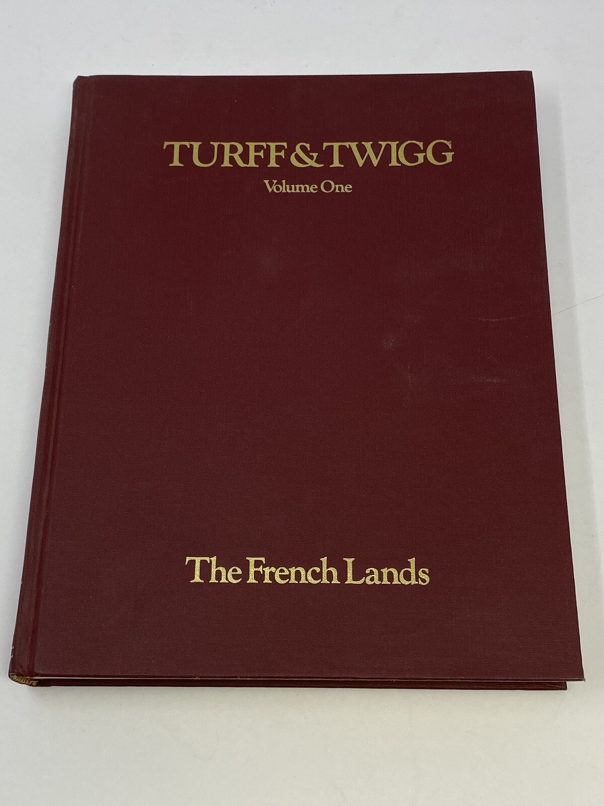 Turff & Twigg Volume One The French Lands 1988 - Author Signed