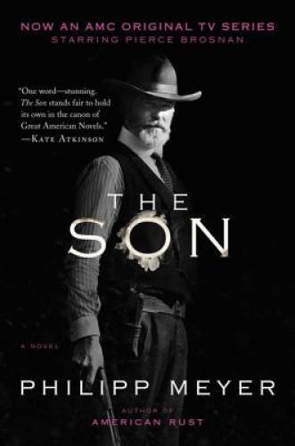 The Son - Paperback By Meyer, Philipp - GOOD