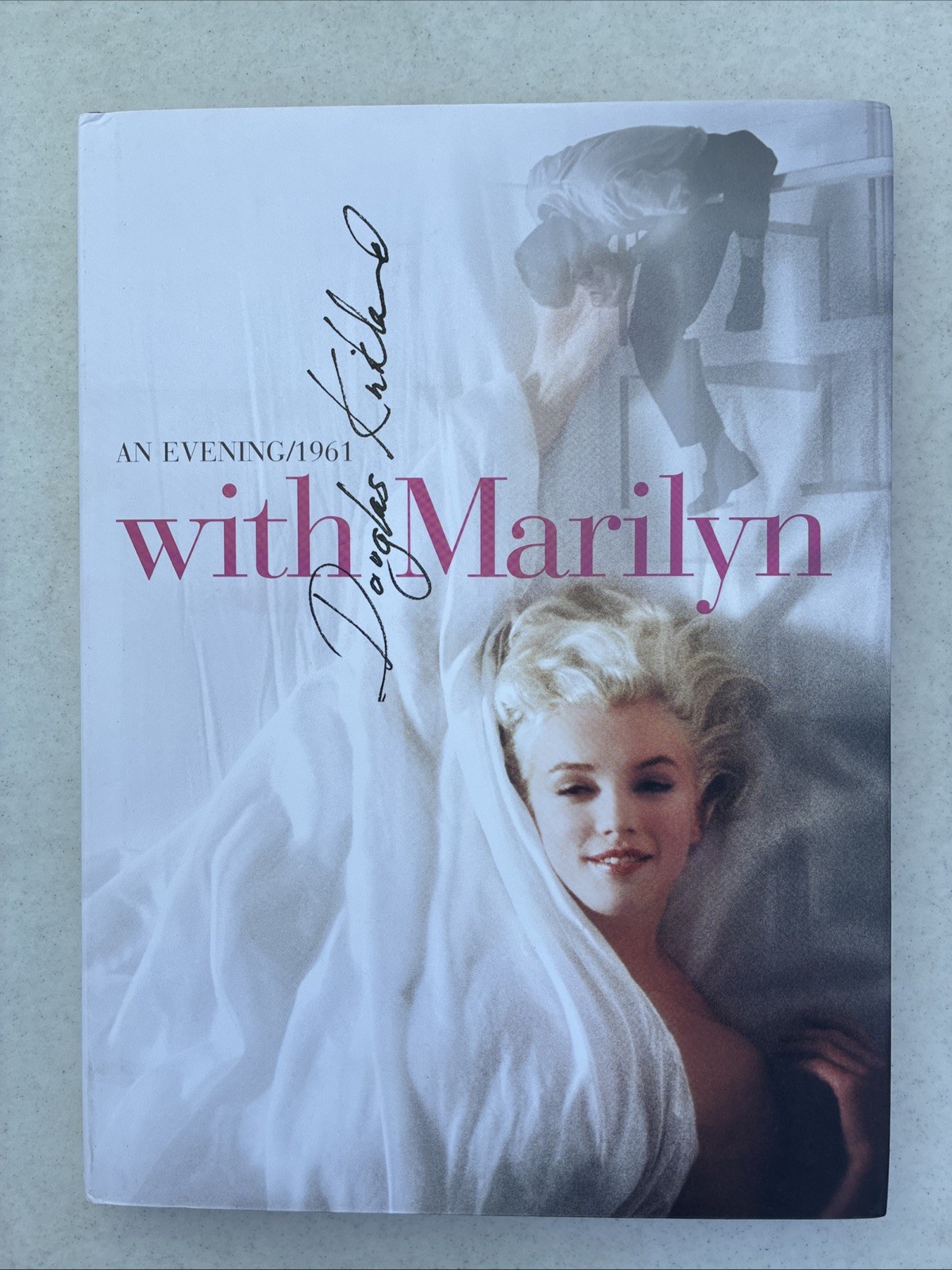 With Marilyn: An Evening/1961, Kirkland, Douglas, Nice Book With Marilyn: An Evening/1961, Kirkland, Douglas, Nice Book