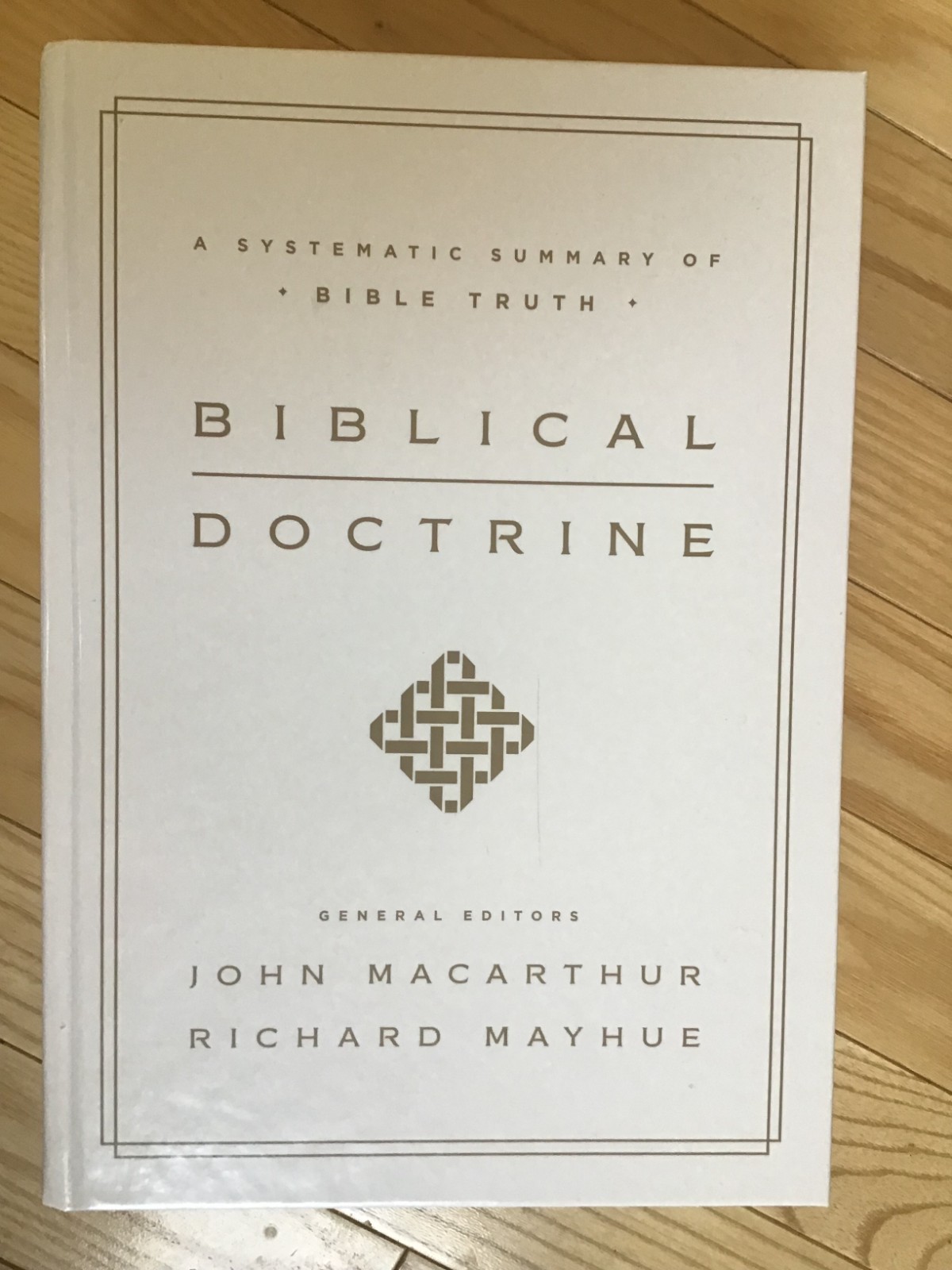 Biblical Doctrine John MacArthur Richard Mayhue Hardcover White Crossway 2017