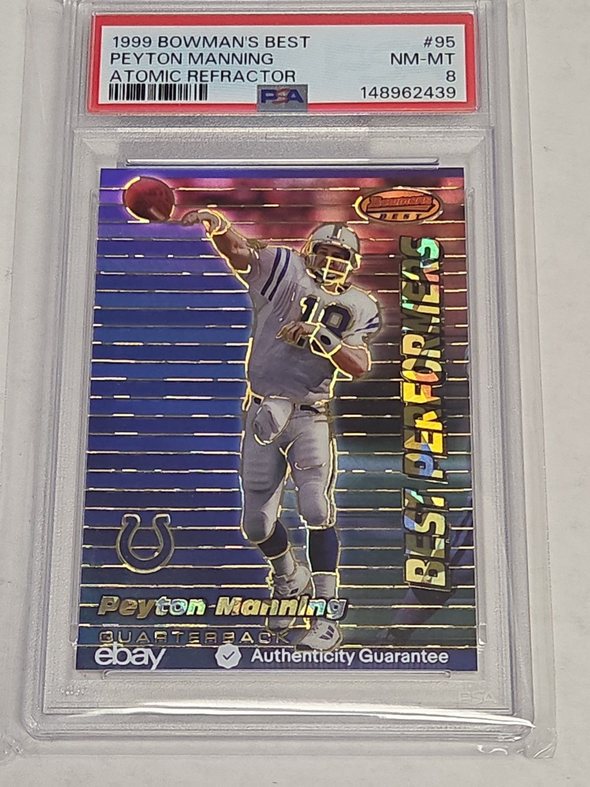 PEYTON MANNING 1999 BOWMAN'S BEST #95 ATOMIC REFRACTOR 79/100 PSA 8 Appears As 9 PEYTON MANNING 1999 BOWMAN'S BEST #95 ATOMIC REFRACTOR 79/100 PSA 8 Appears As 9