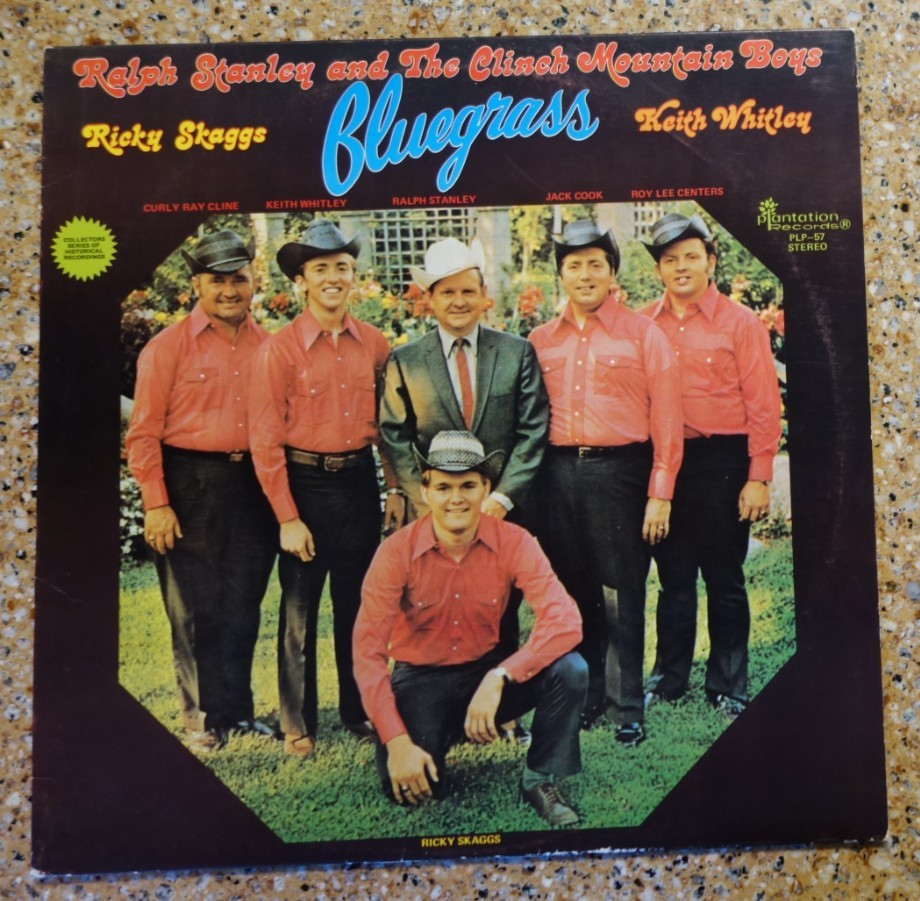 RALPH STANLEY & Clinch Ricky Skaggs Kieth Whitley Bluegrass LP Plantation PLP-57 RALPH STANLEY & Clinch Ricky Skaggs Kieth Whitley Bluegrass LP Plantation PLP-57